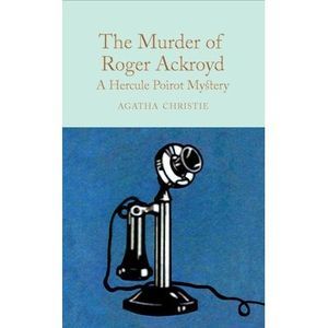 The Murder of Roger Ackroyd: A Hercule Poirot Mystery -- Agatha Christie